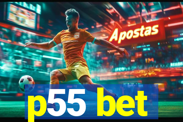 p55 bet